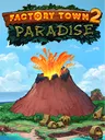 Factory Town 2: Paradise cover art
