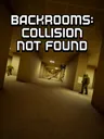 Backrooms: Collision Not Found cover art